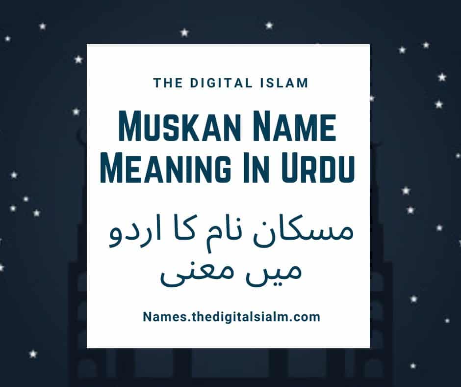 Muskan Name Meaning In Urdu