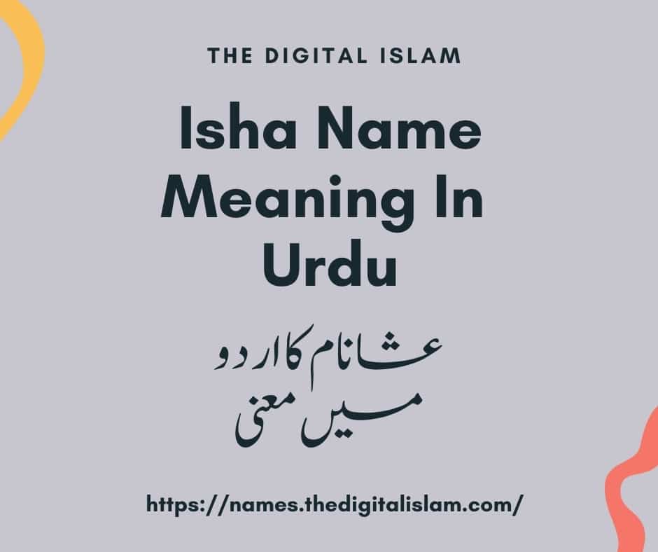Isha Name meaning In Urdu